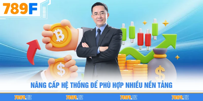 Nâng cấp hệ thống để phù hợp nhiều nền tảng