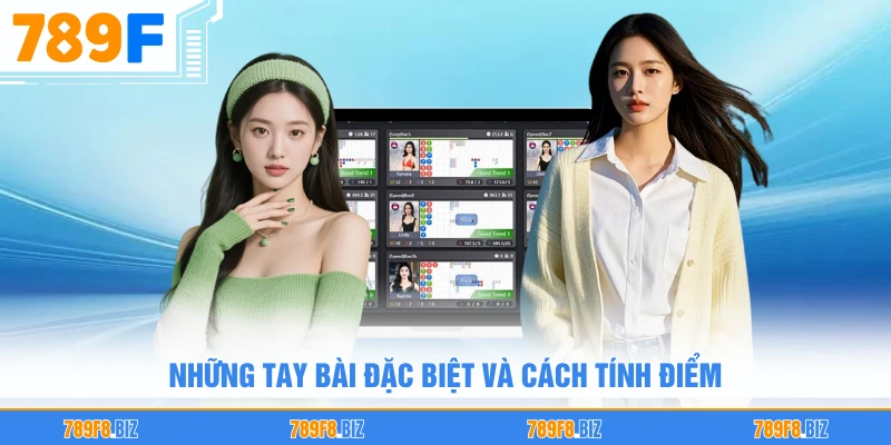 Những tay bài đặc biệt và cách tính điểm