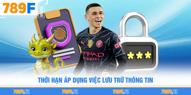 Thời hạn áp dụng việc lưu trữ thông tin