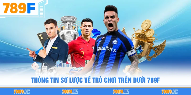 Thông tin sơ lược về trò chơi trên dưới 789F