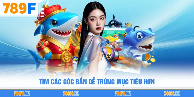 Tìm các góc bắn dễ trúng mục tiêu hơn