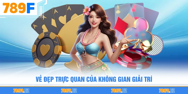Vẻ đẹp trực quan của không gian giải trí