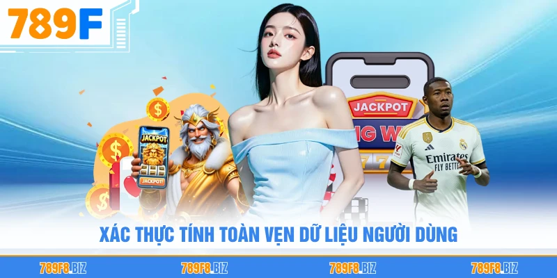 Xác thực tính toàn vẹn dữ liệu người dùng